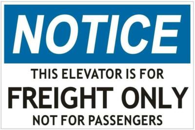 Notice This Elevator is for Freight ONLY NOT for Passengers Sign -REF24-1027
