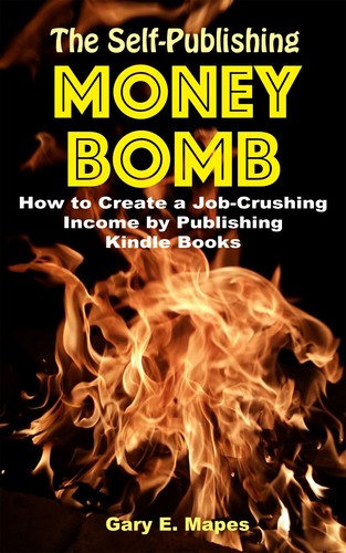 “The Self-Publishing Money Bomb" — Publish Kindle Books for Income CD-ROM (.pdf) - Picture 2 of 4