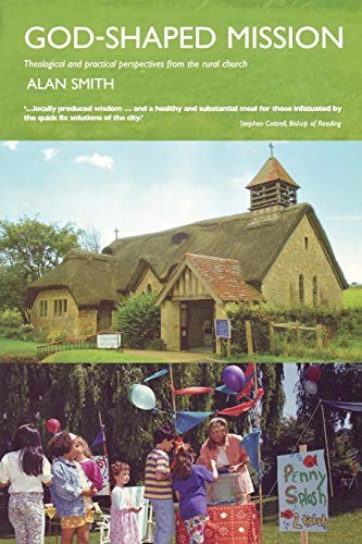 God-shaped Mission: Theological and Practical Perspectives from