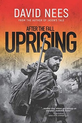 UPRISING: BOOK 2 IN THE AFTER THE FALL SERIES By David Nees Excellent Condition