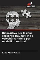 Radia Abdul Wahab | Dispositivo Per Lesioni Cerebrali Traumatiche A Velocità...