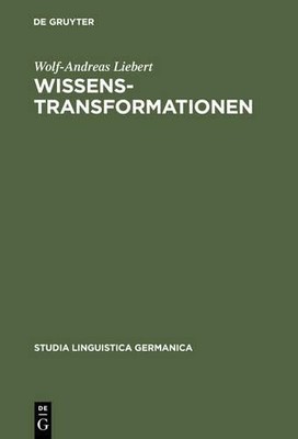 Wolf-Andreas Liebert Wissenstransformationen (Hardback)