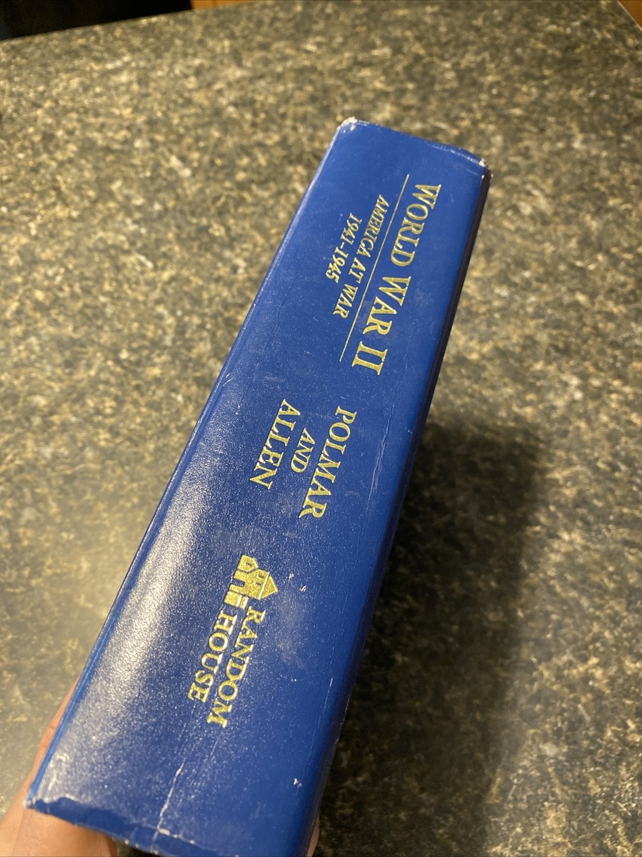 World War II, America at War 1941-1945 By Thomas B Allen & Norman
