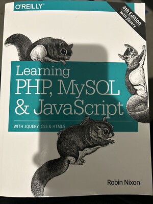 Learning PHP, MySQL and JavaScript : With JQuery, CSS and HTML5 by Robin...