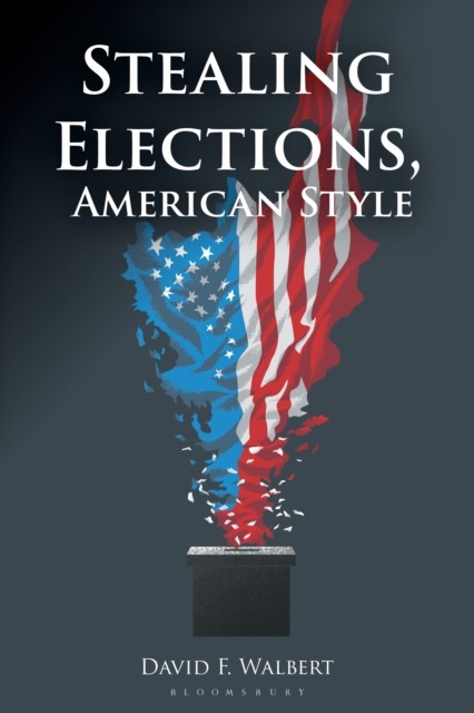 Stealing Elections, American Style David F. Walbert - Image 2