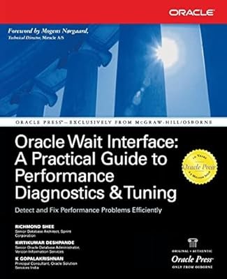 Oracle Wait Interface: A Practical Guide To Performance Diagnostics & Tuning (OS