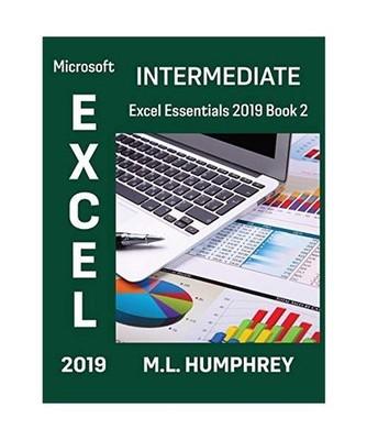 Excel 2019 Intermediate, M. L. Humphrey