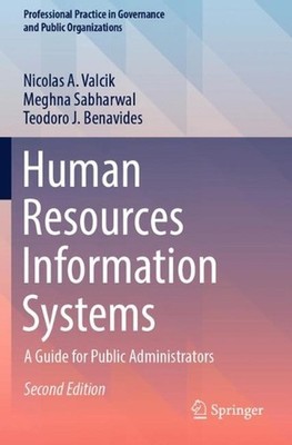Human Resources Information Systems: A Guide for Public Administrators by Nicola