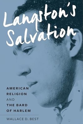 Langstons Salvation: American Religion and the Bard of Harlem