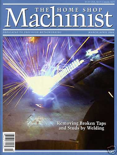 Home Shop Machinist Magazine Vol.23 No.2 March/April 2004