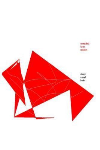 Unrequited: Love's Requiem by damon banks (2013, Trade Paperback) for ...