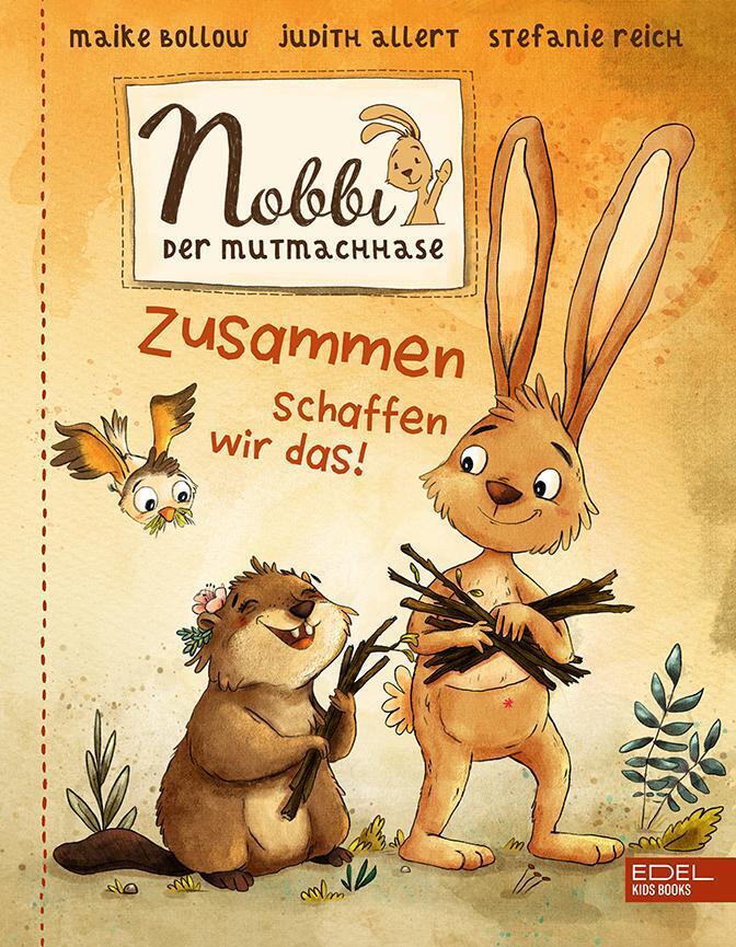 Nobbi, Der Mutmachhase (band 2) | Zusammen Schaffen Wir Das | Bollow