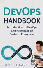 DevOps Handbook: Introduction to DevOps and its impact on Business Ecosyste...