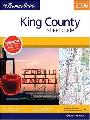 THE THOMAS GUIDE 2006 KING COUNTY, WASHINGTON: STREET