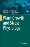 Plant Growth And Stress Physiology Dharmendra K. Gupta