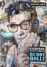 Everyday: Getting Closer to BUDDY HOLLY by Spencer Leigh *LIKE A NEW*