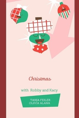 Christmas with Robby and Kacy by Olivia Alana Paperback Book