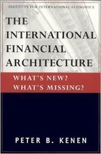 The International Financial Architecture: What's New? What's Missing? (Polic...
