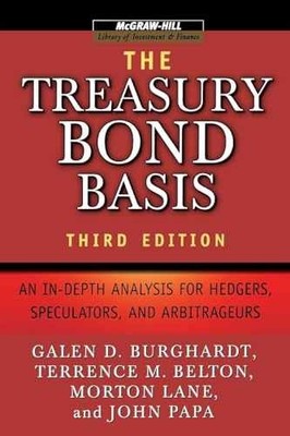 Treasury Bond Basis 3E (PB) (McGraw-Hill - Paperback, by Burghardt - Very Good