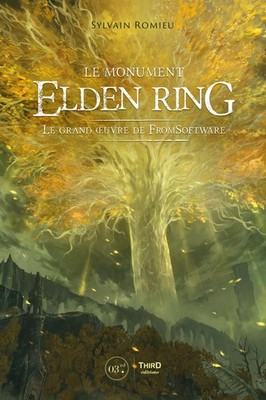 Le Monument Elden Ring Le grand oeuvre de FromSoftware