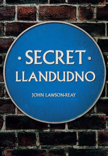 John Lawson-reay Secret Llandudno (taschenbuch) Secret