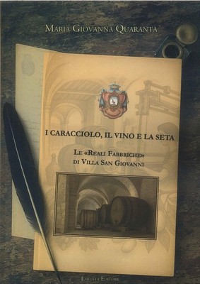Maria Giovanna  I Caracciolo, il vino e la seta. Le «Reali Fabbriche (Paperback)