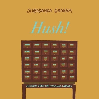 Hush! Secrets of the National Library: Secrets of the National Library of Austra
