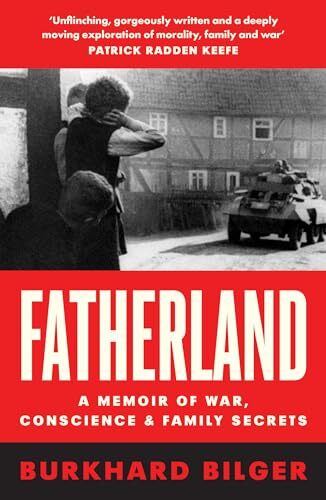 Fatherland: A Memoir of War, Conscience and Family Secrets by Burkhard Bilger - Image 3