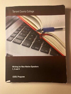 Writing for Non-Native Speakers 1,2 and 3  ESOL Program 0310,0311,0312 