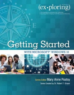 Exploring Getting Started with Microsoft Windows 10 Paperback