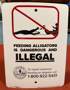 SOUTH CAROLINA DNR US FOREST SERVICE FEEDING ALLIGATORS DANGEROUS ILLEGAL Sign