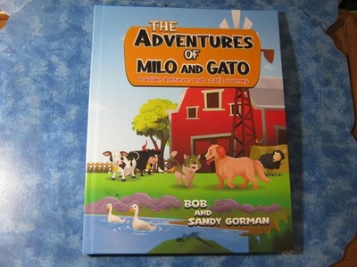 THE ADVENTURES OF MILO AND GATO Bob and Sandy Gorman SIGNED HC 2024 XLNT