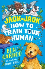Jack-Jack, How to Train Your Human (The Adventu. Garrod**