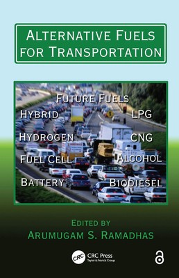 Alternative Fuels for Transportation (Mechanical and Aerospace Engineering S...