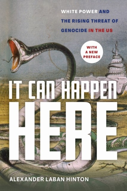 It Can Happen Here : White Power And The