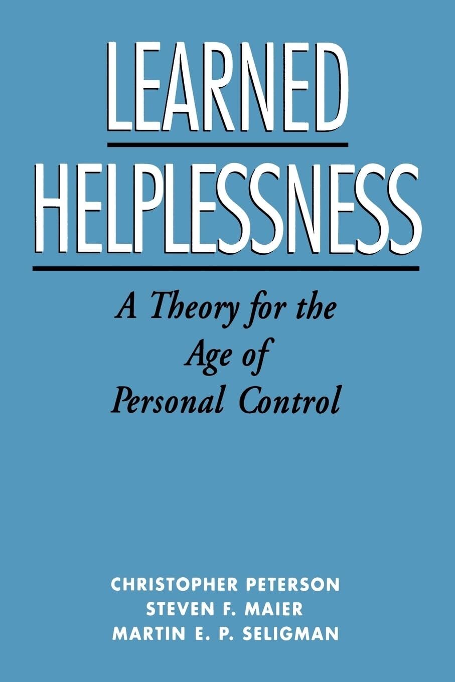 Learned Helplessness: A Theory for the Age of Personal Control