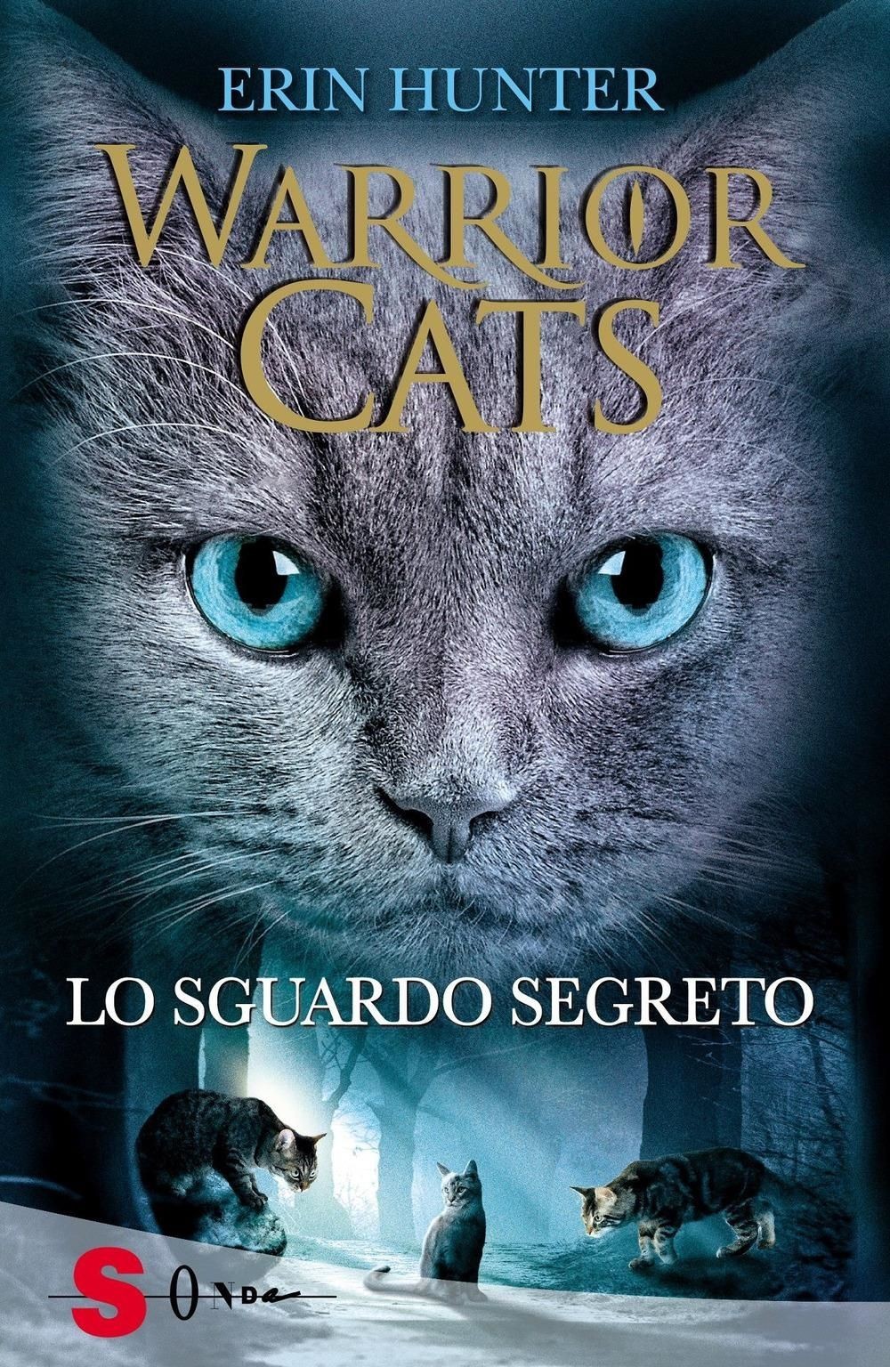 Libri Erin Hunter - Lo Sguardo Segreto. Warrior Cats