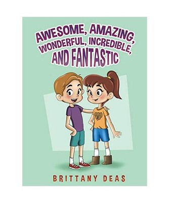 Awesome, Amazing, Wonderful, Incredible, and Fantastic, Brittany Deas
