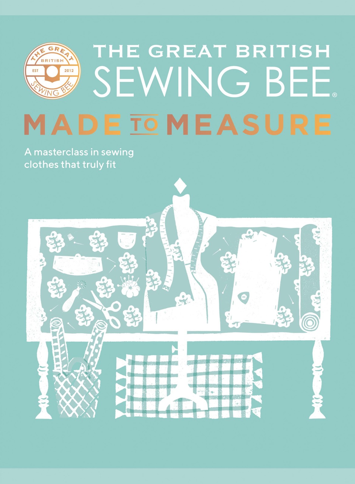 The Great British Sewing Bee: Made To Measure : A Masterclass In Sewing Clothes That Truly Fit The Great British Sewing Bee - Image 7