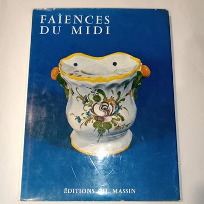 Faïences du Midi Édition Massin Circa 1960 Livre Collection - Photo 1/4