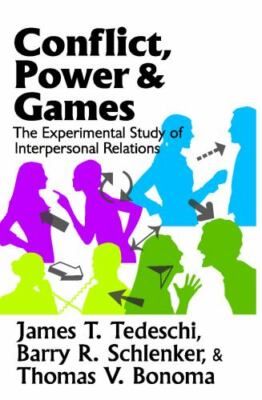 Conflict, Power, & Games: The Experimental Study Of Interpersonal Relations