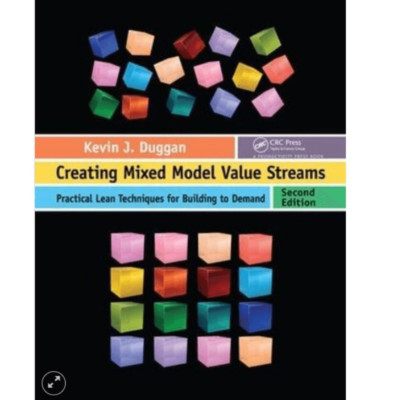 Creating Mixed Model Value Streams by Kevin J. Duggan