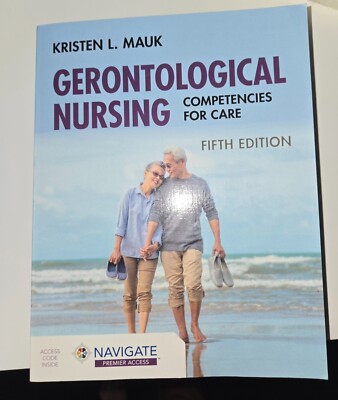 Gerontological Nursing : Competencies for Care by Kristen L. Mauk 2022, 5th ed