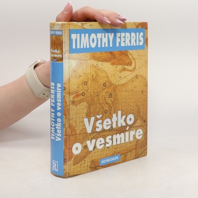 Všetko o vesmíre  |  Timothy Ferris
