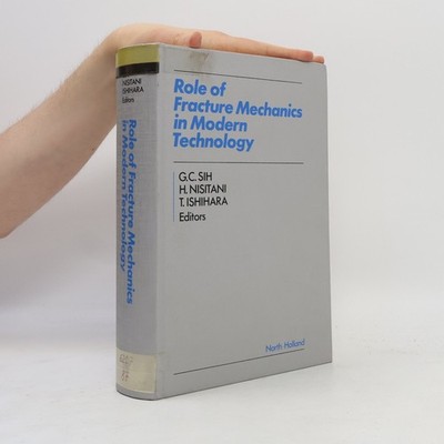 Role of Fracture Mechanics in Modern Technology  |  G.C. Sih