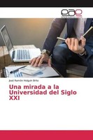 José RamóN Holguin Brito | Una Mirada A La Universidad Del Siglo XXI | Buch