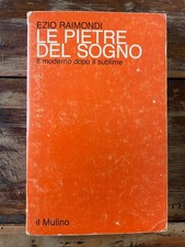 Ezio Raimondi - Le pietre del sogno CON DEDICA AUTOGRAFA - Il Mulino