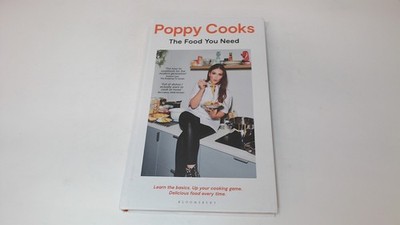 			Poppy Cooks: The Food You Need, OToole, Poppy, Bloomsbury Publish		