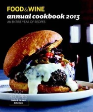 FOOD & WINE Annual Cookbook 2013: An Entire Year of Recipes (Food an - VERY GOOD