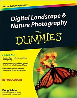 Digital Landscape and Nature Photography For Dummies by Sahlin, Doug 1118065123